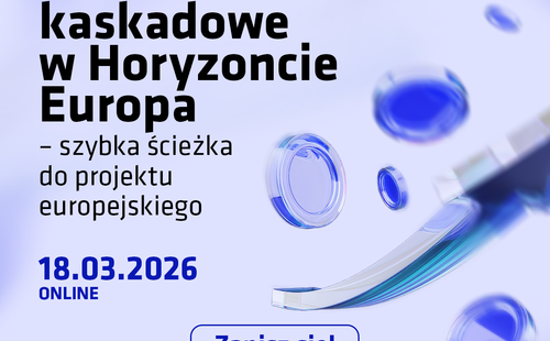 Finansowanie kaskadowe w Horyzoncie Europa – webinar